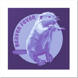 Beaver Fever Posters and Art